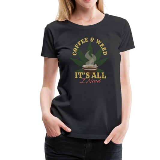 Frauen Premium T-Shirt - Coffee & Weed - Schwarz