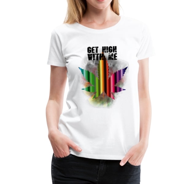 Frauen Premium T-Shirt - get high with me 