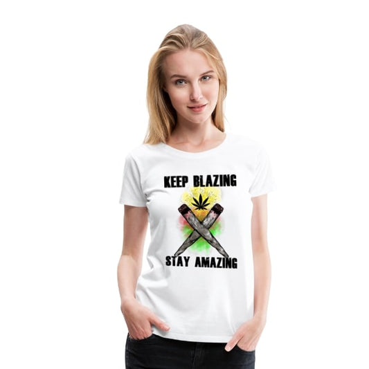 Frauen Premium T-Shirt - Keep Blazing stay Amazing