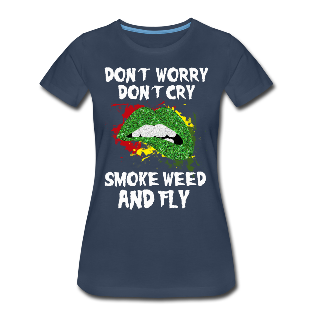 Frauen Premium T-Shirt - Smoke Weed and Fly - Navy