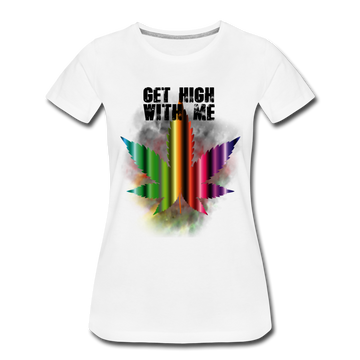 Frauen Premium T-Shirt - get high with me - Weiß