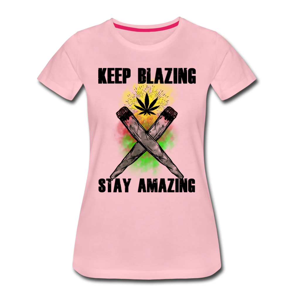 Frauen Premium T-Shirt - Keep Blazing stay Amazing - Hellrosa