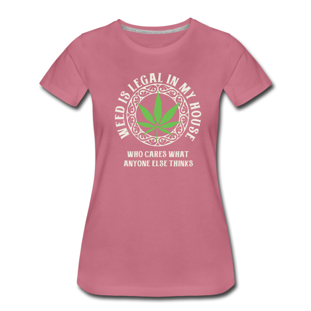 Frauen Premium T-Shirt - Weed is Legal in my House - Malve