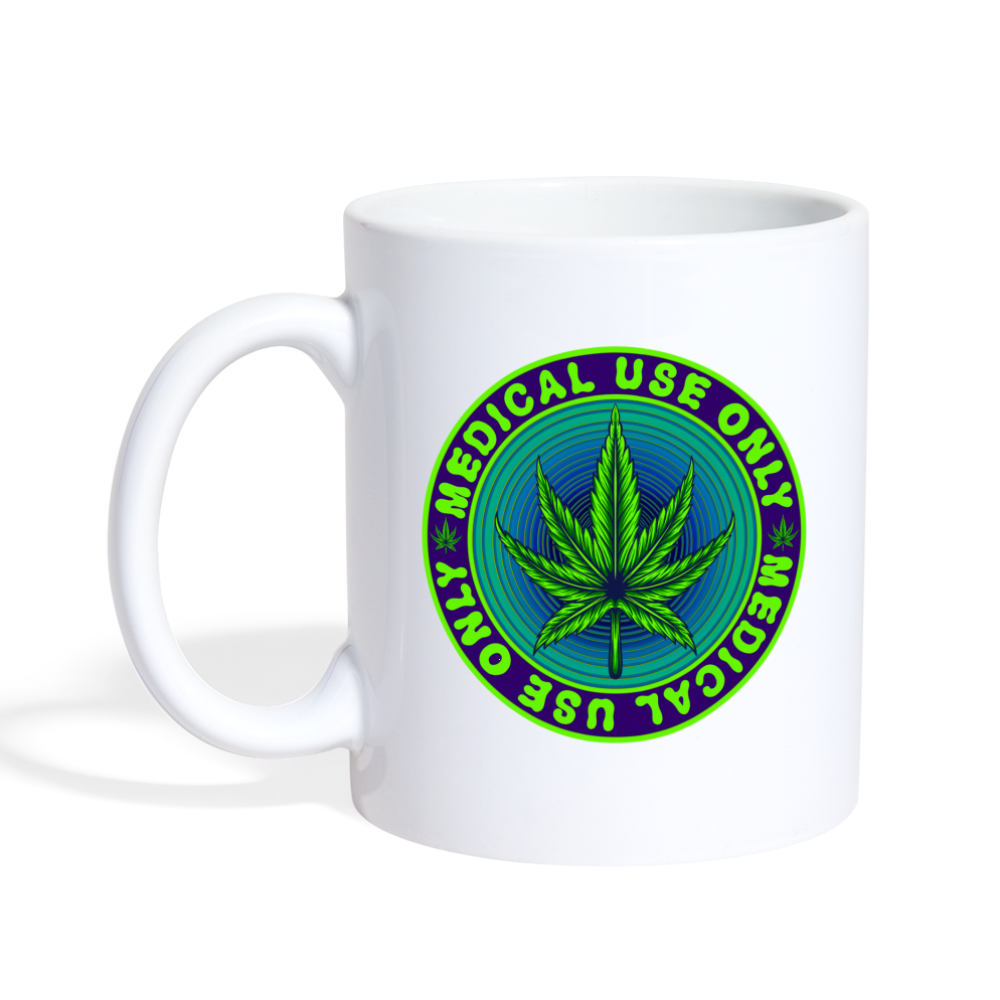 Medical Use Only - Weed Tasse - Weiß