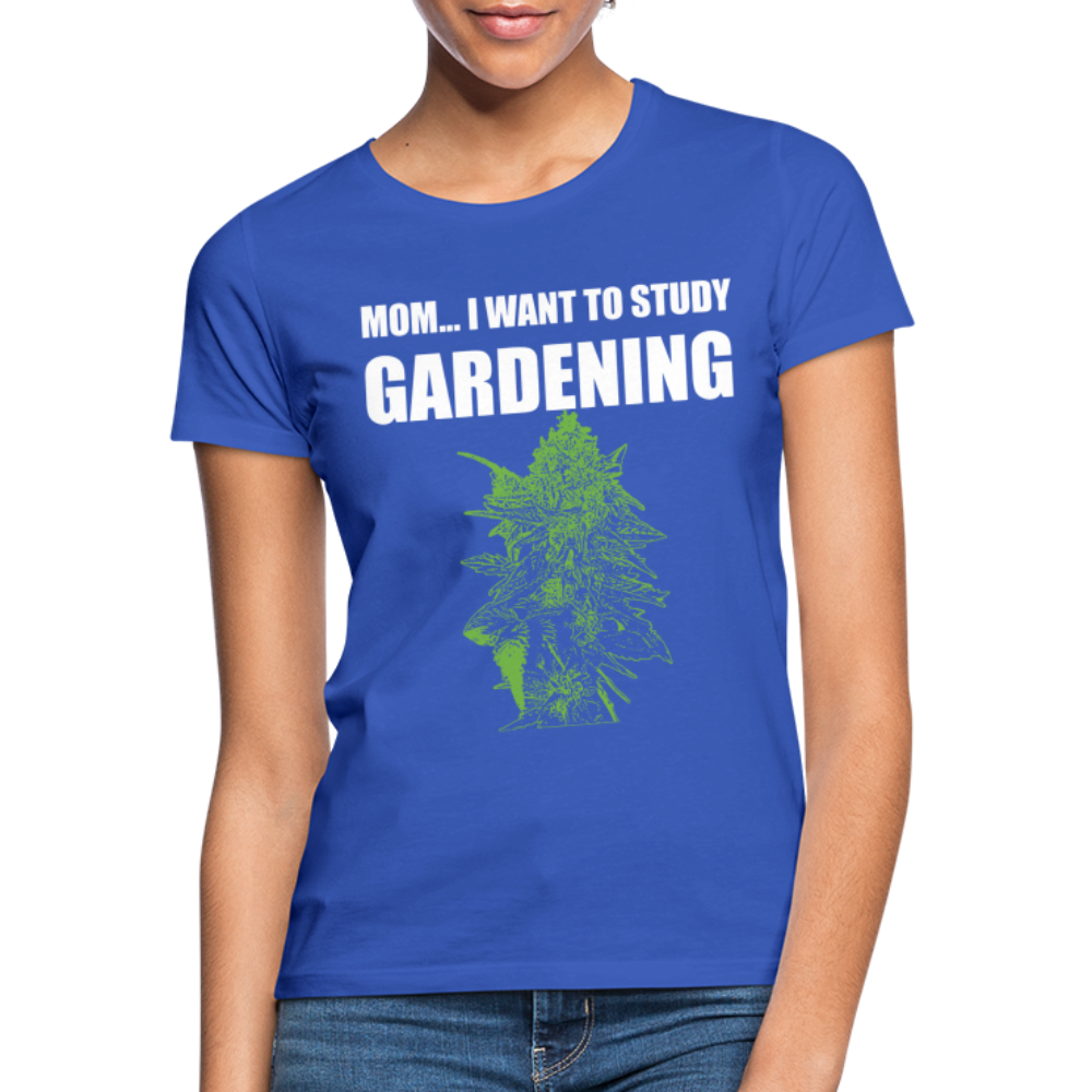 Study Gardening - Frauen Weed Shirt - Royalblau